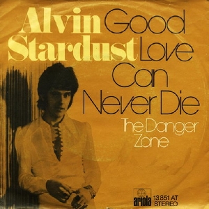 Alvin Stardust - 1975 - Good Love Can Never Die