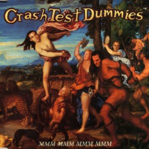 Crash Test Dummies - Mmm Mmm Mmm 300x300