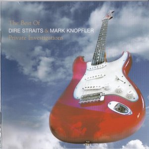 Dire Straits and Mark Knopfler - The Best Of Private Investigations