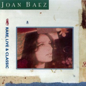 Joan Baez - Rare, Live & Classic 300x300