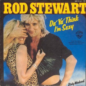 Rod Stewart - Da' Ya' Think I'm Sexy 300x300