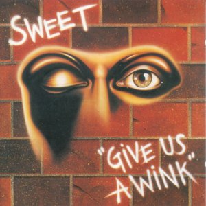 Sweet - Give Us a Wink (Remastered) (1999) 3x3