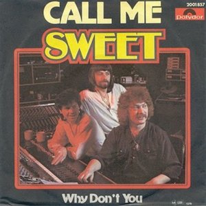 The Sweet - Call Me  - 3x3