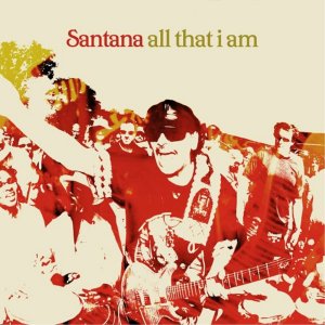 Santana - All That I Am 300x300